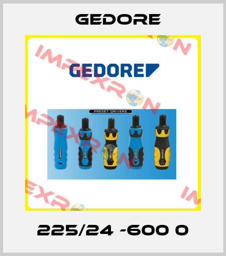 225/24 -600 0 Gedore